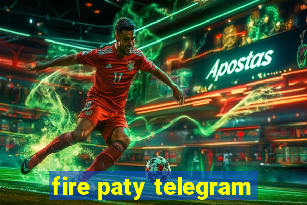 fire paty telegram